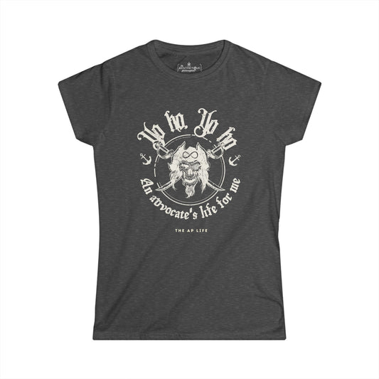 An Advocate's Life for Me - Pirates - Women's Slightly-Fitted Tee