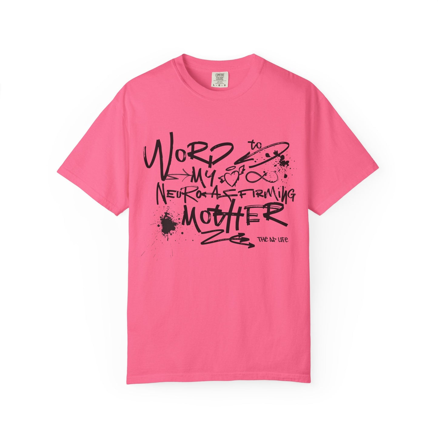 Word to My Neuro-Affirming Mother - Garment Dyed Adult Unisex Garment-Dyed T-shirt