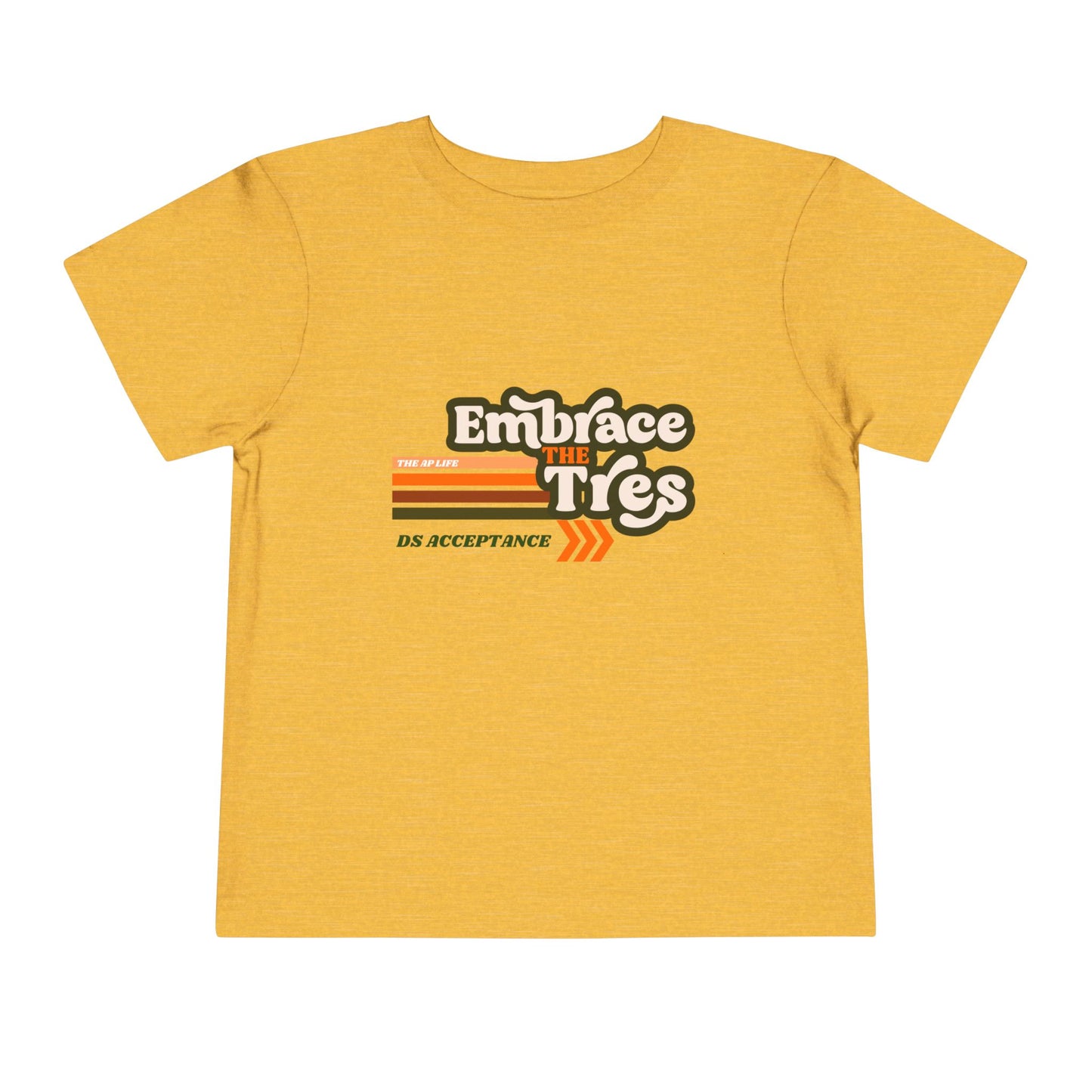 Embrace The Tres DS Acceptance - Toddler Short Sleeve Tee