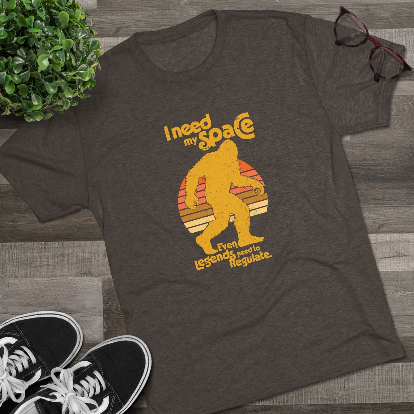 I Need My Space (Legends Need to Regulate Too) Bigfoot - Adult Unisex Triblend Tee