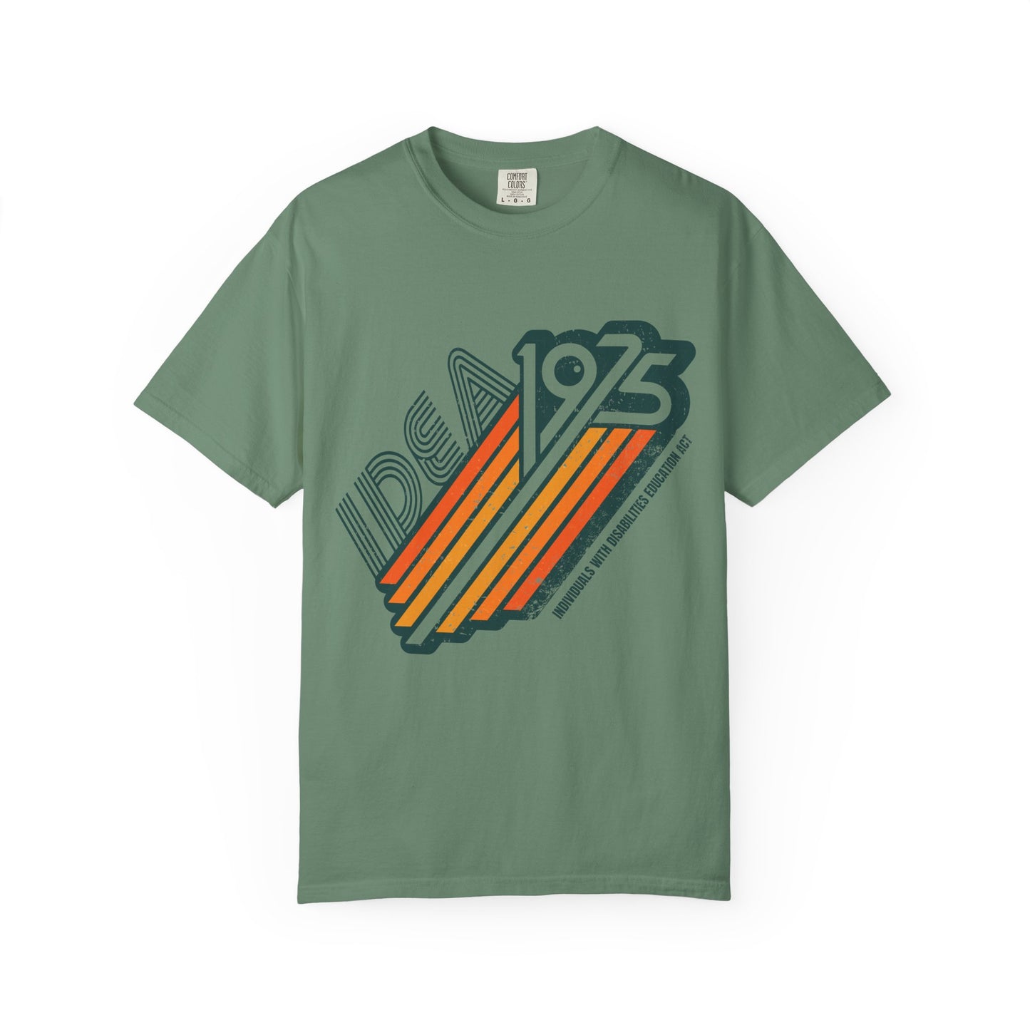 IDEA - 1975 - Individuals with Disabilities Education Act - Unisex Garment-Dyed T-shirt