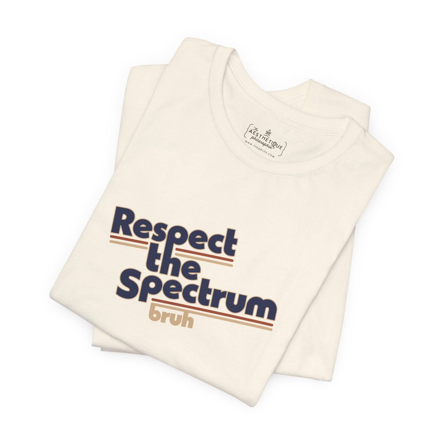 Respect the Spectrum, Bruh - Adult Unisex Jersey Tee