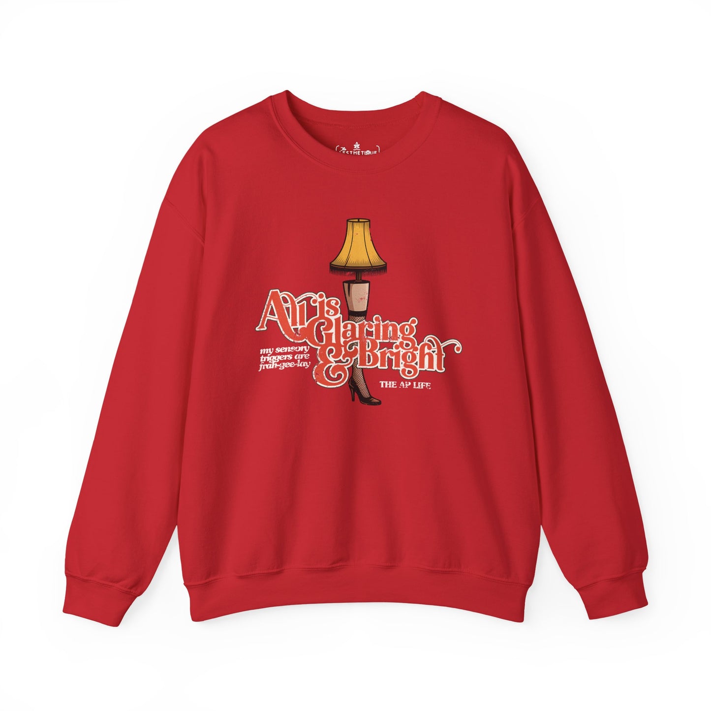 All is Glaring & Bright - Leg Lamp - Sensory Triggers - Unisex Heavy Blend™ Crewneck Sweatshirt