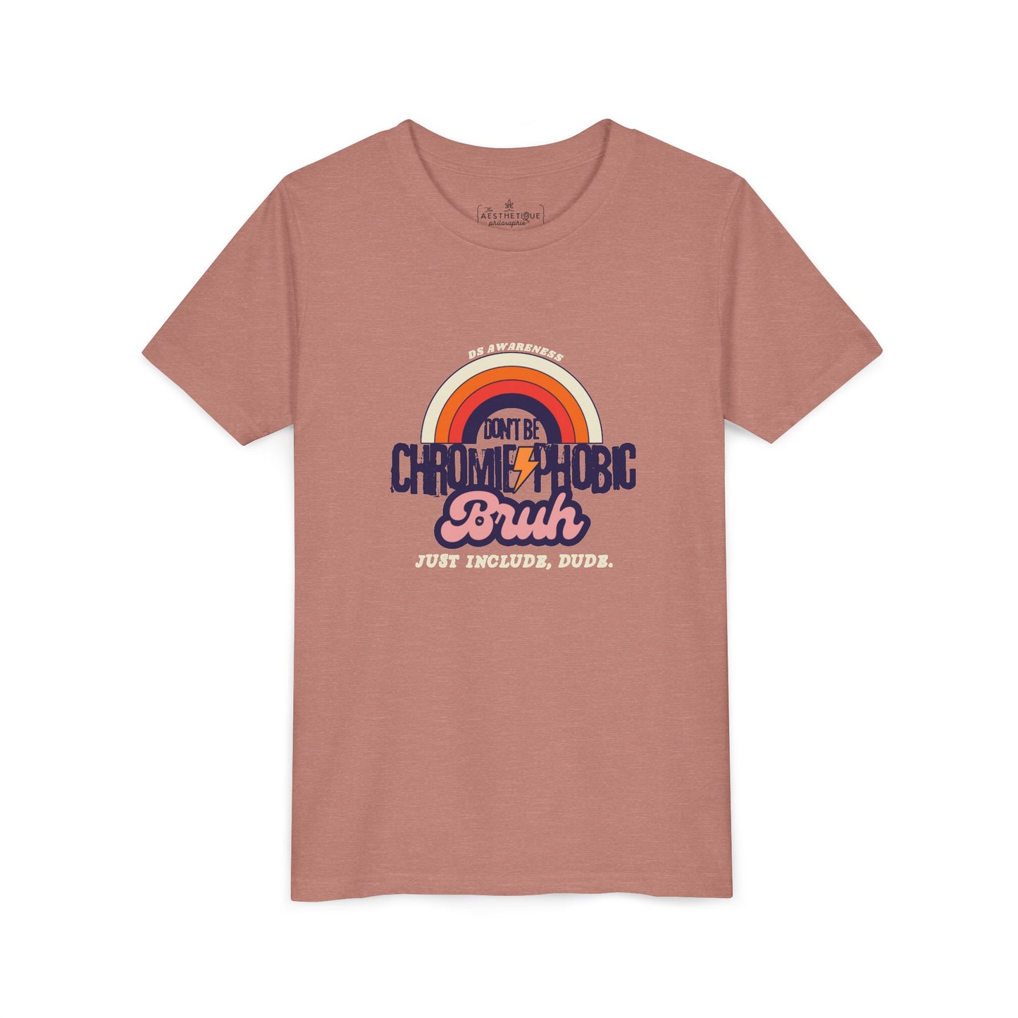 Don't Be Chromie-Phobic, Bruh. Just Include, Dude DS Awareness - Youth Short Sleeve Tee