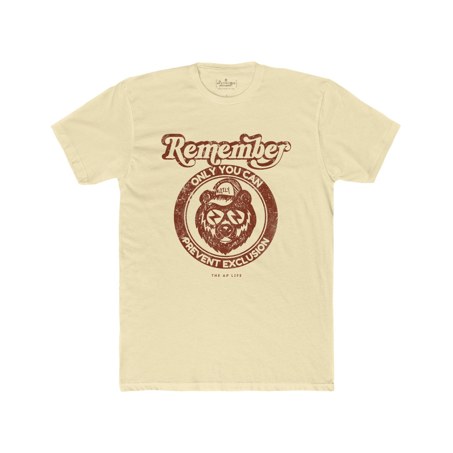 Remember, Only YOU Can Prevent Exclusion - Rizzly Bear Advocate - Adult Unisex Tee