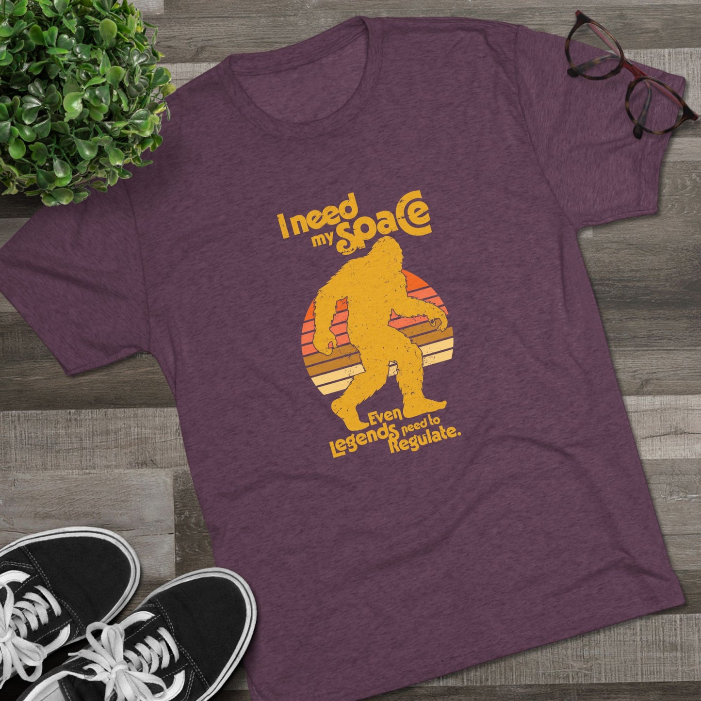 I Need My Space (Legends Need to Regulate Too) Bigfoot - Adult Unisex Triblend Tee