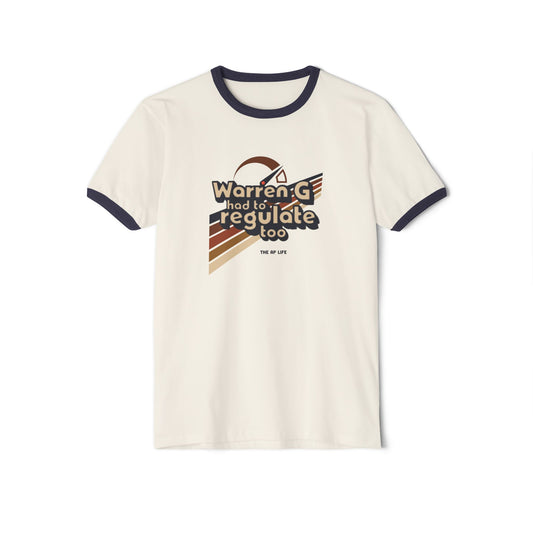 Warren G Had To Regulate Too - Print on Demand - Adult Unisex Ringer Tee