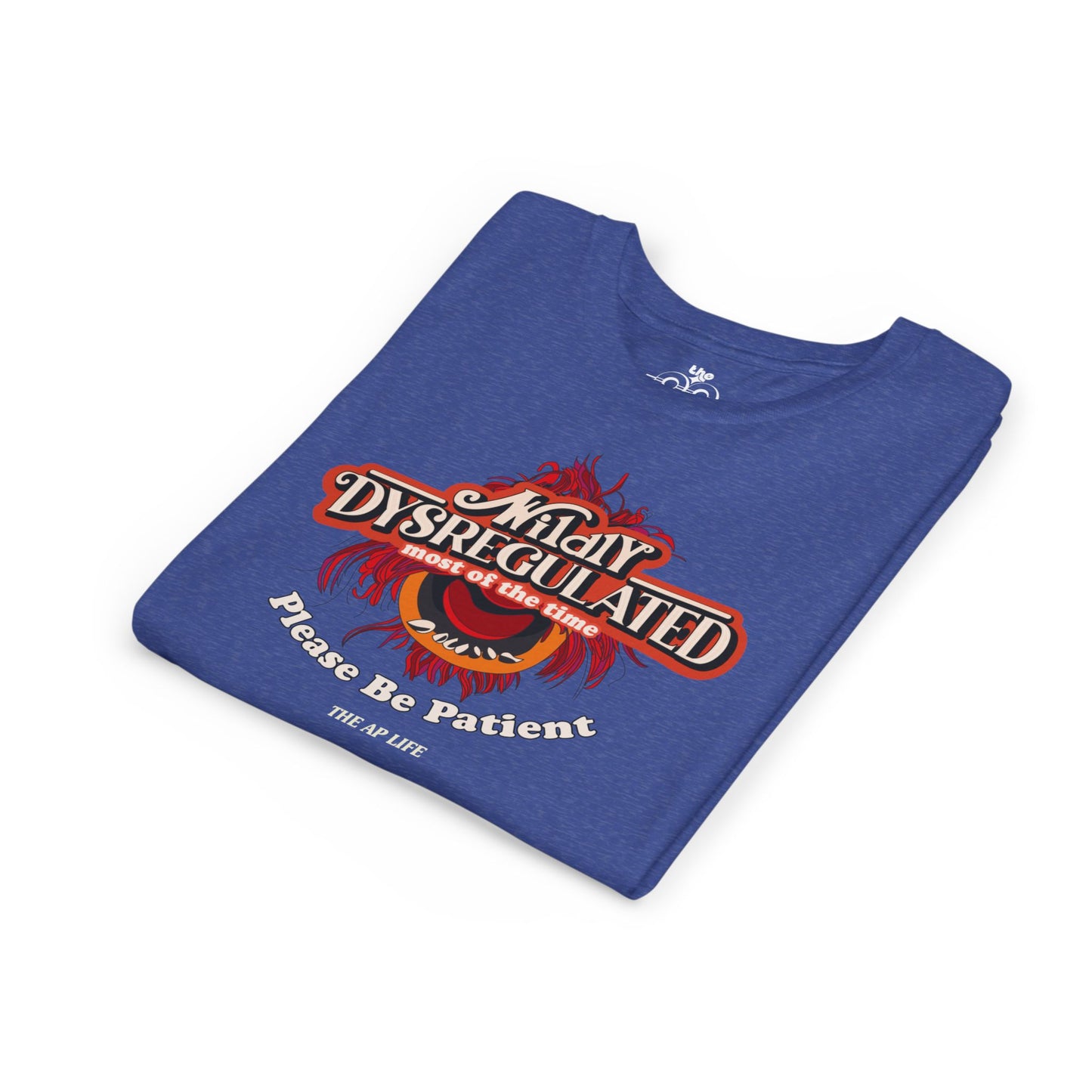 Wildly Dysregulated Most of the Time - Please Be Patient - Unisex Youth Short Sleeve Tee