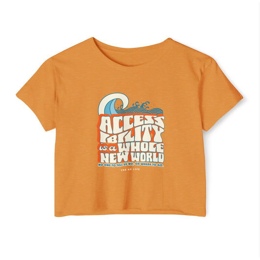 Accessibility Is A Whole New World - Fundraiser Women's Crop Top