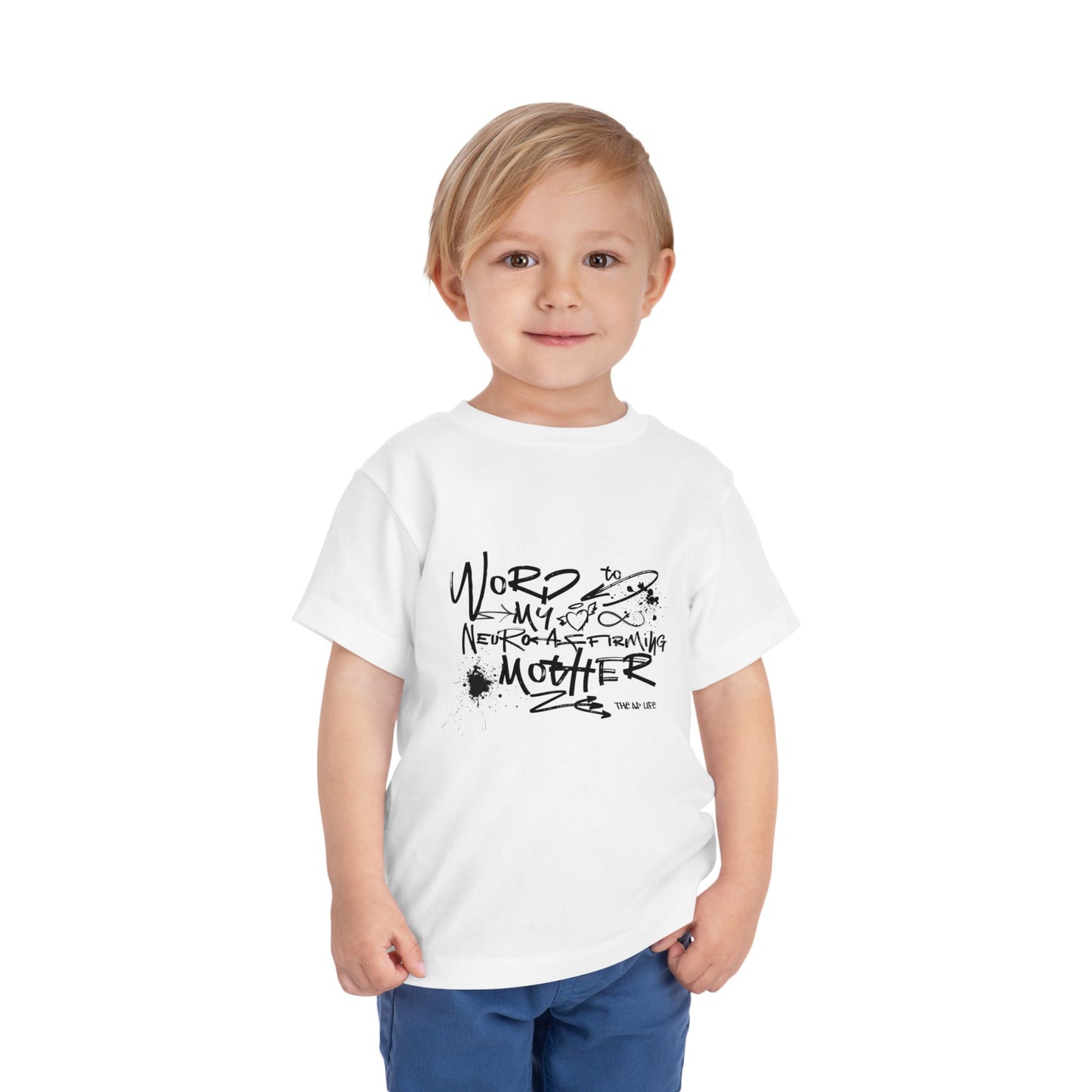 Word to My Neuro-Affirming Mother - Toddler Unisex Short Sleeve Tee