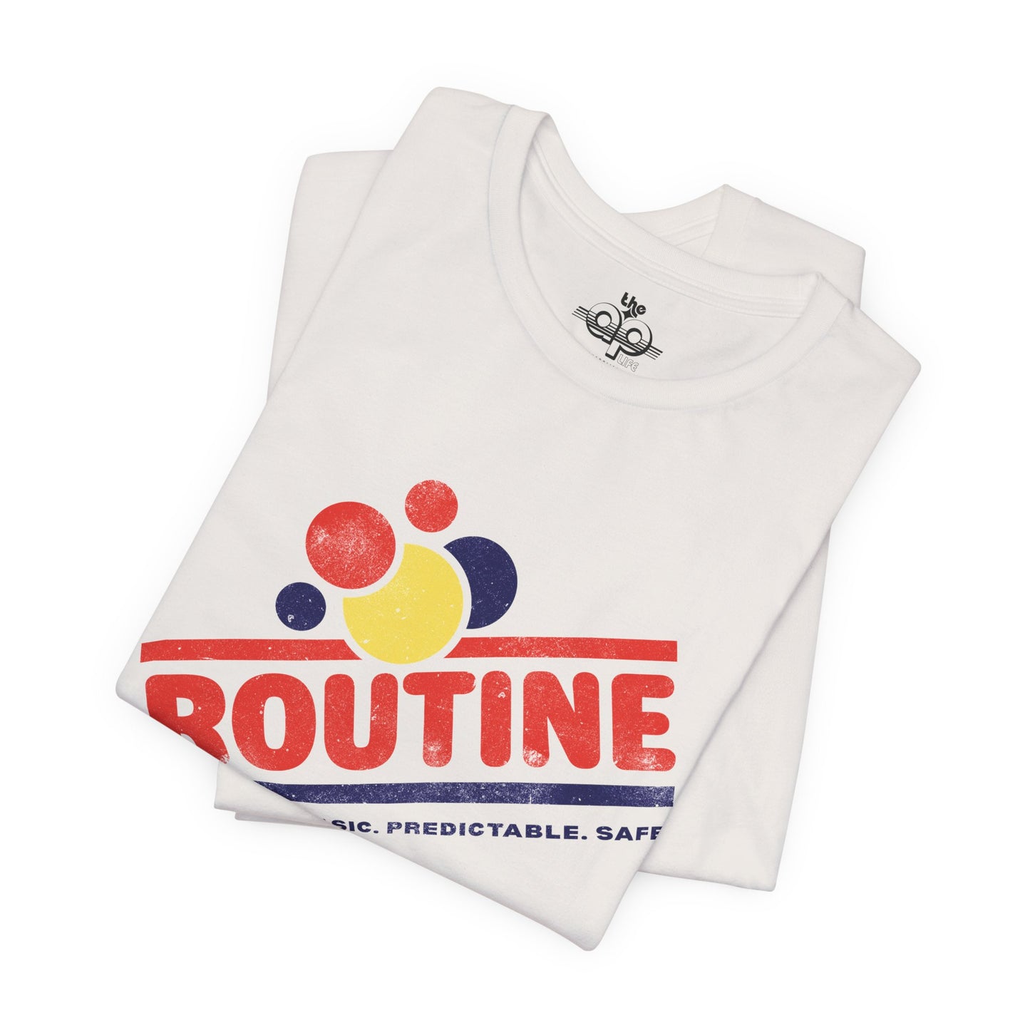 ROUTINE - Basic. Predictable. Safe. Adult Unisex Jersey Short Sleeve Tee