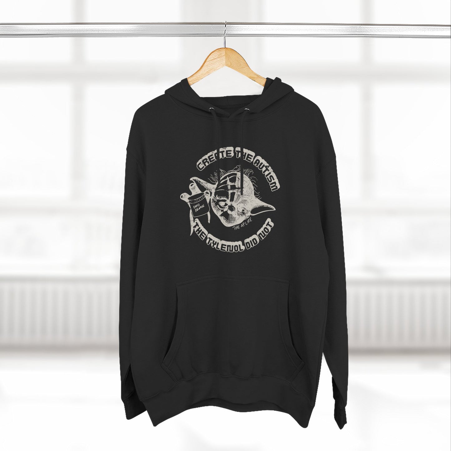 Create The Autism, The Tylenol Did Not - Adult Unisex Hoodie