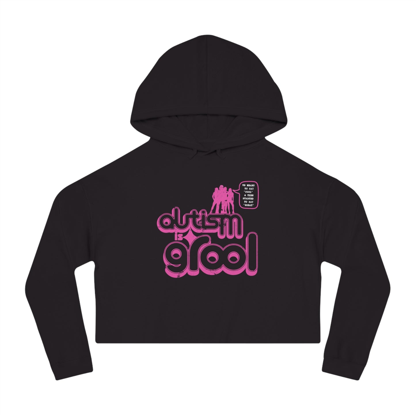 Autism is Grool - Mean Girls Style - Women’s Cropped Hooded Sweatshirt