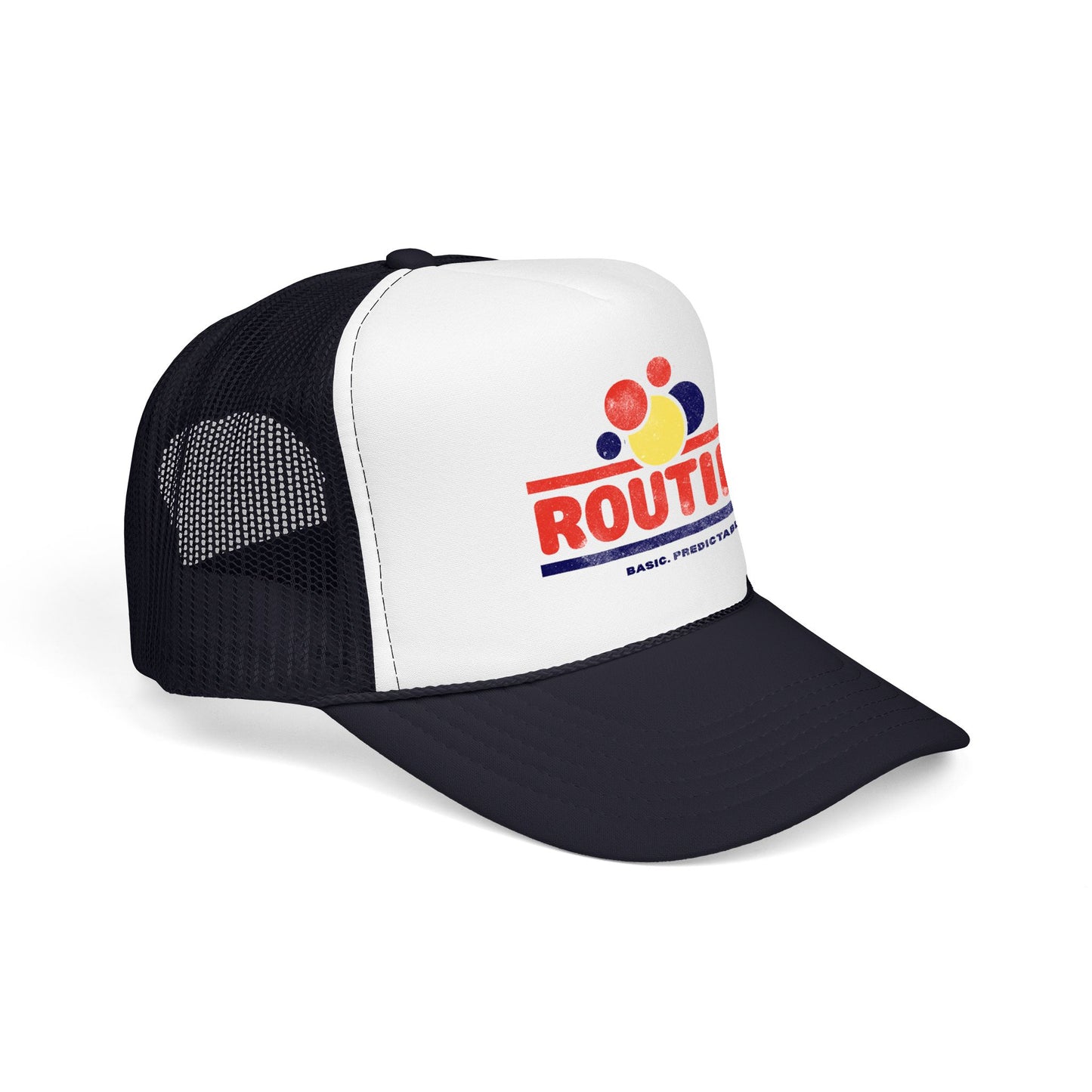 ROUTINE - Basic. Predictable. Safe. - Adult Unisex Foam Trucker Hat