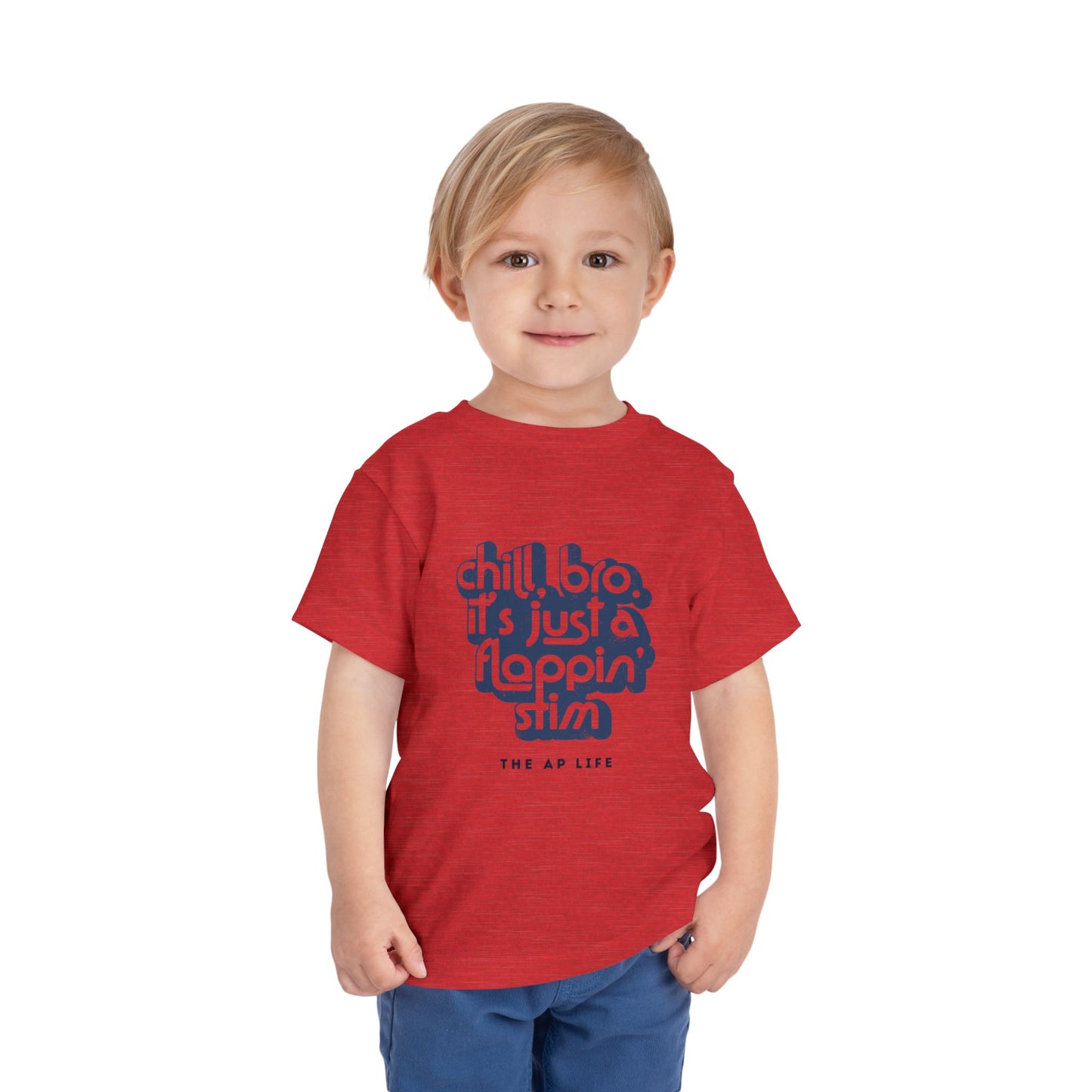 Chill, Bro. It's Just a Flappin' Stim - Toddler Unisex Tee