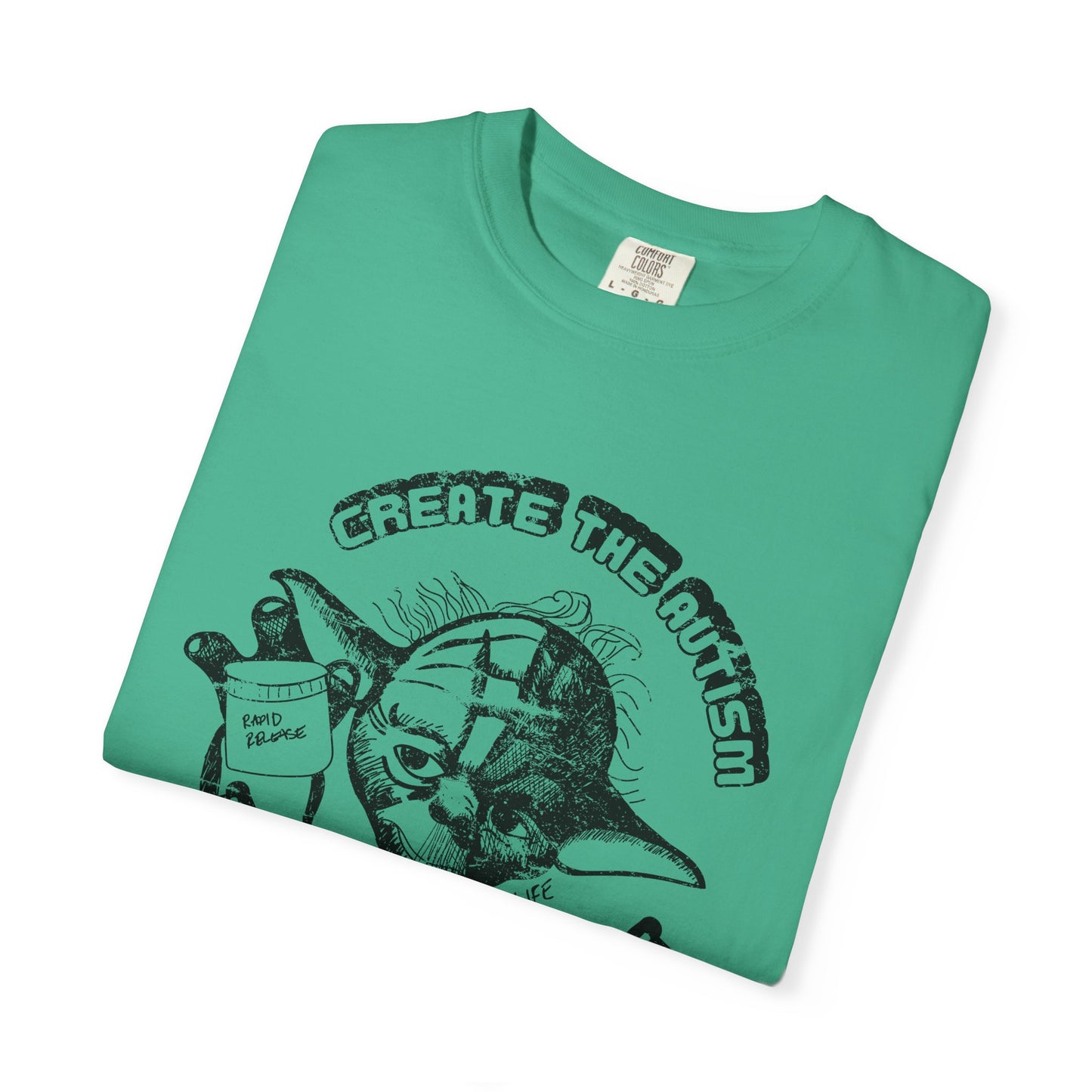 Create The Autism, The Fever Reducer Did Not - Adult Unisex Tee