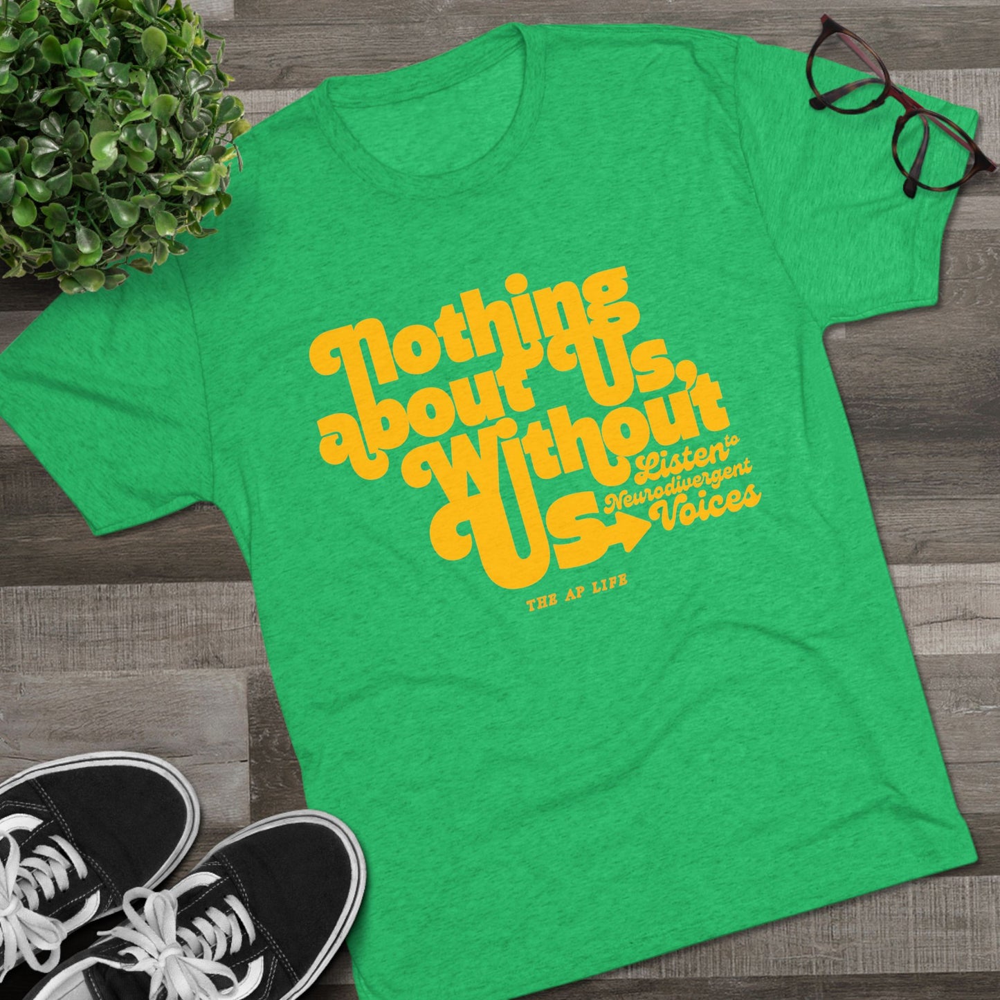 Nothing About Us, Without Us (Listen to Neurodivergent Voices) - Adult Unisex Triblend Tee