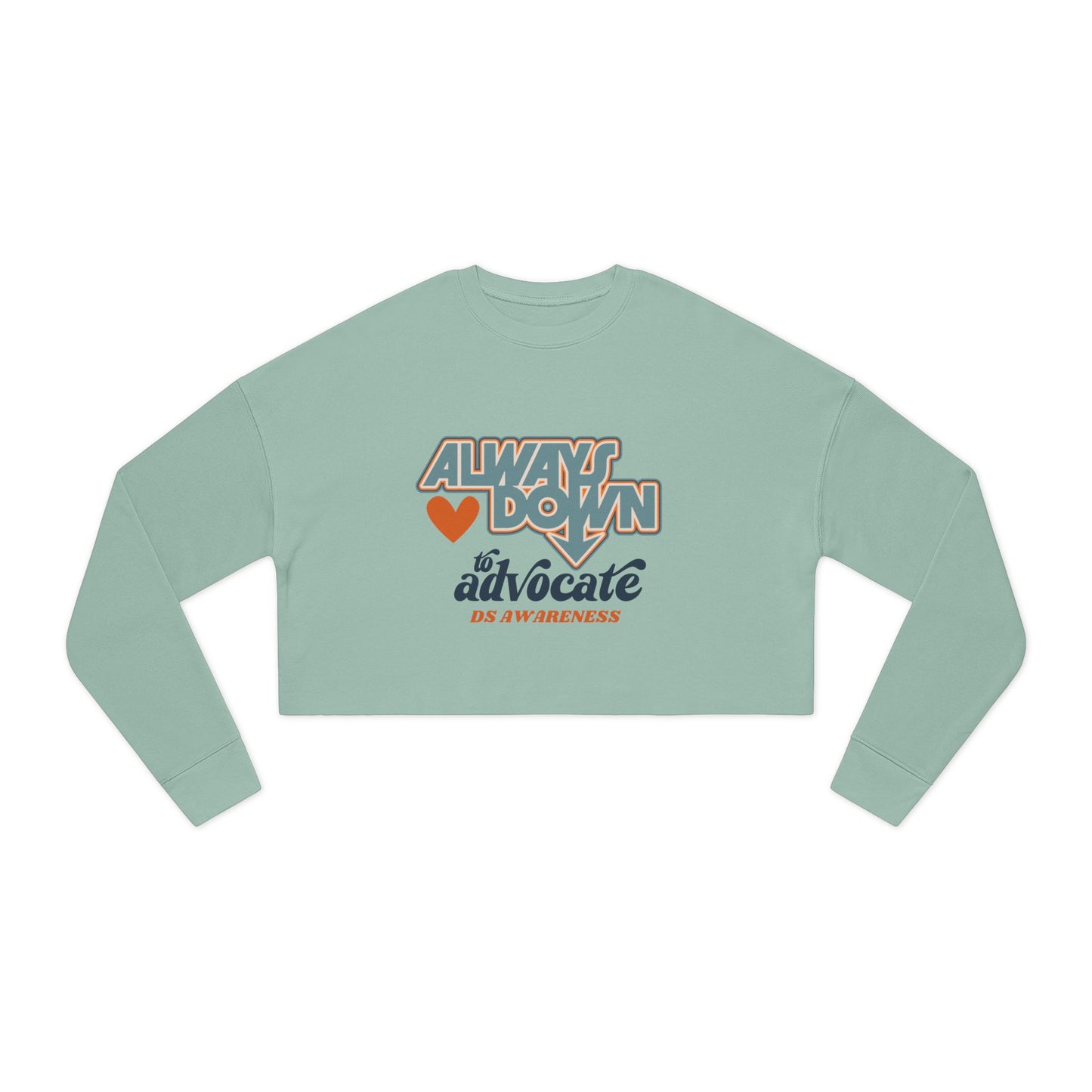 Always Down to Advocate DS Awareness - Women's Cropped Sweatshirt