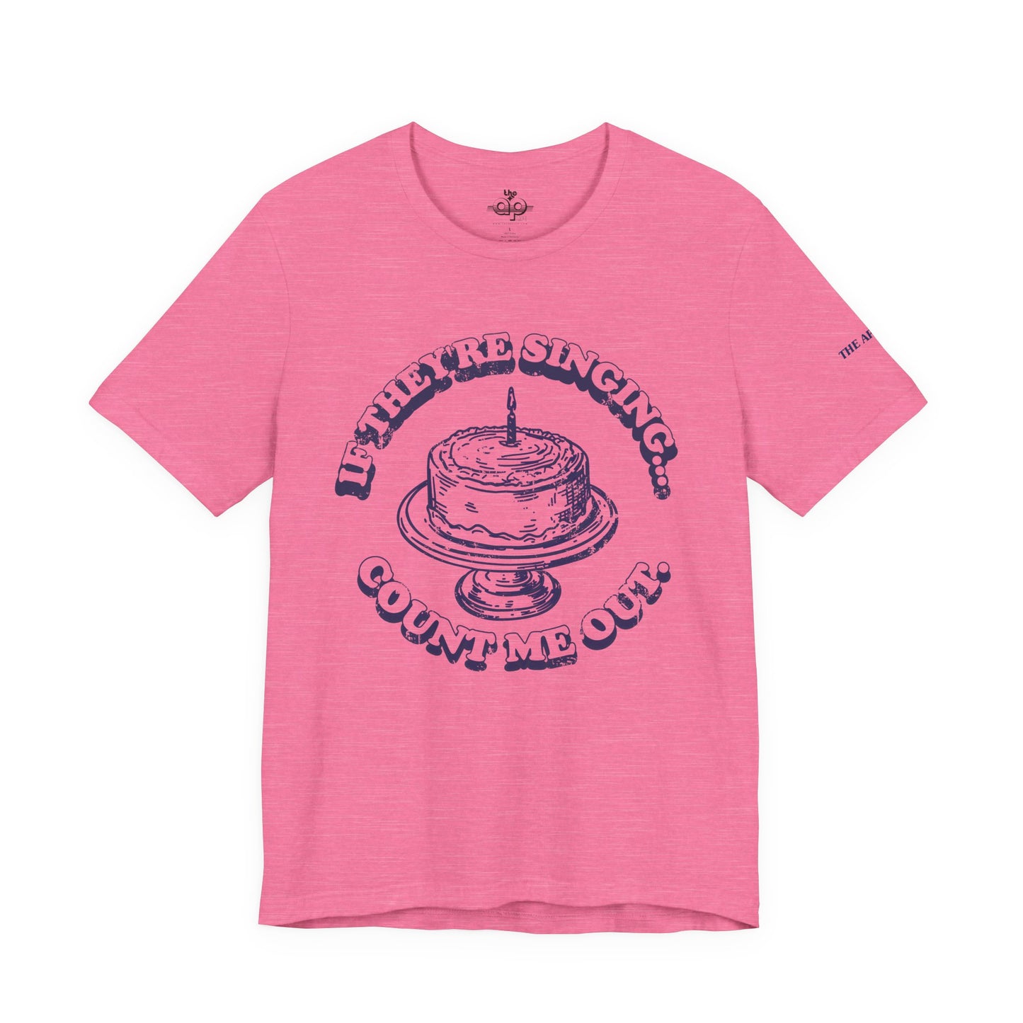 If They're Singing... Count Me Out - Adult Unisex Jersey Short Sleeve Tee