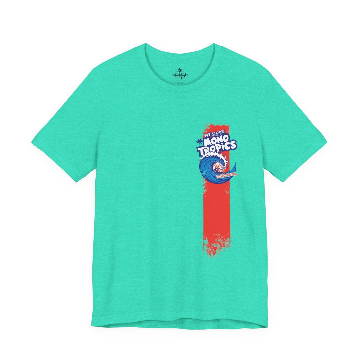 Welcome to the MonoTropics - Adult Unisex Jersey Short Sleeve Tee
