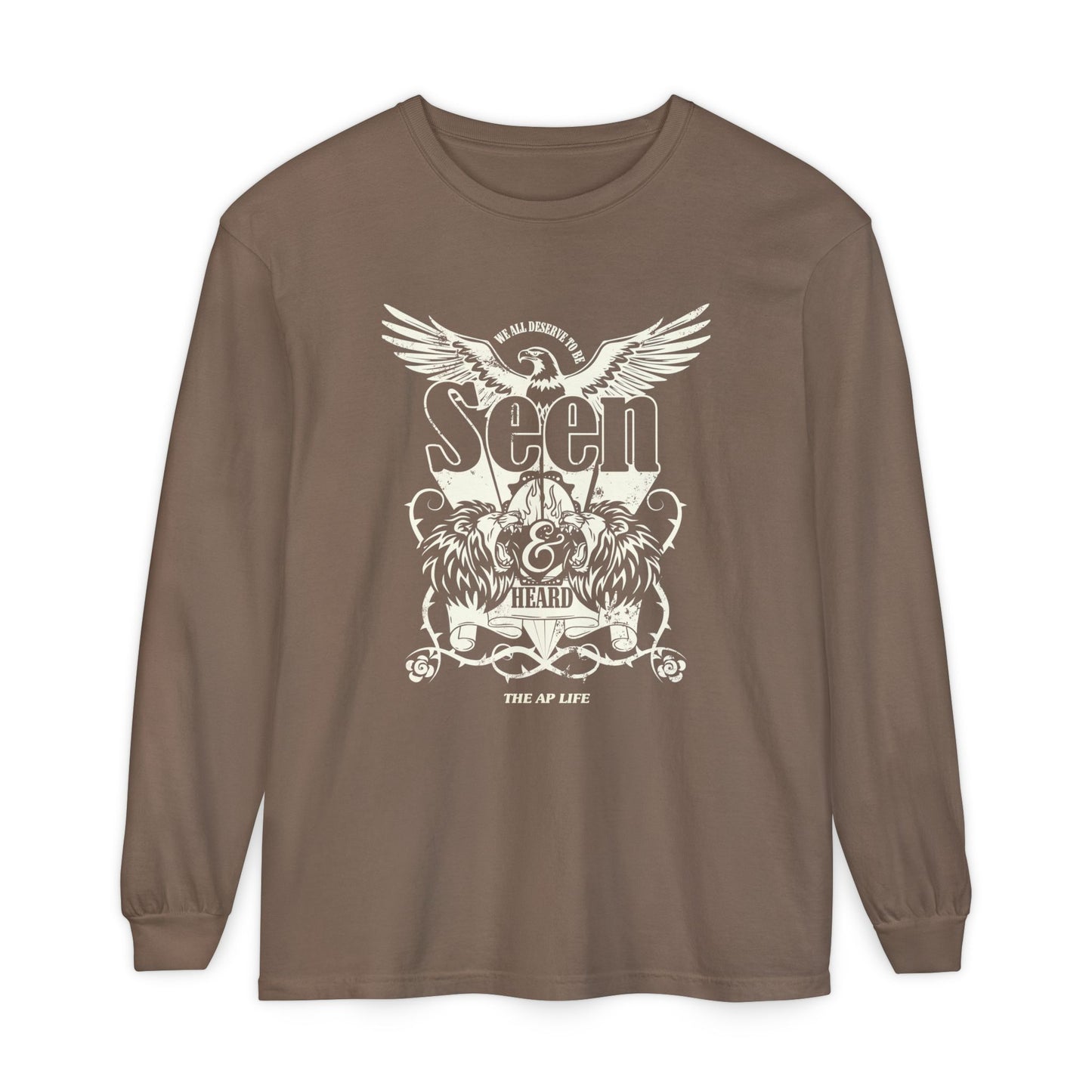 We All Deserve to be Seen & Heard - Adult Unisex Garment-dyed Long Sleeve T-Shirt