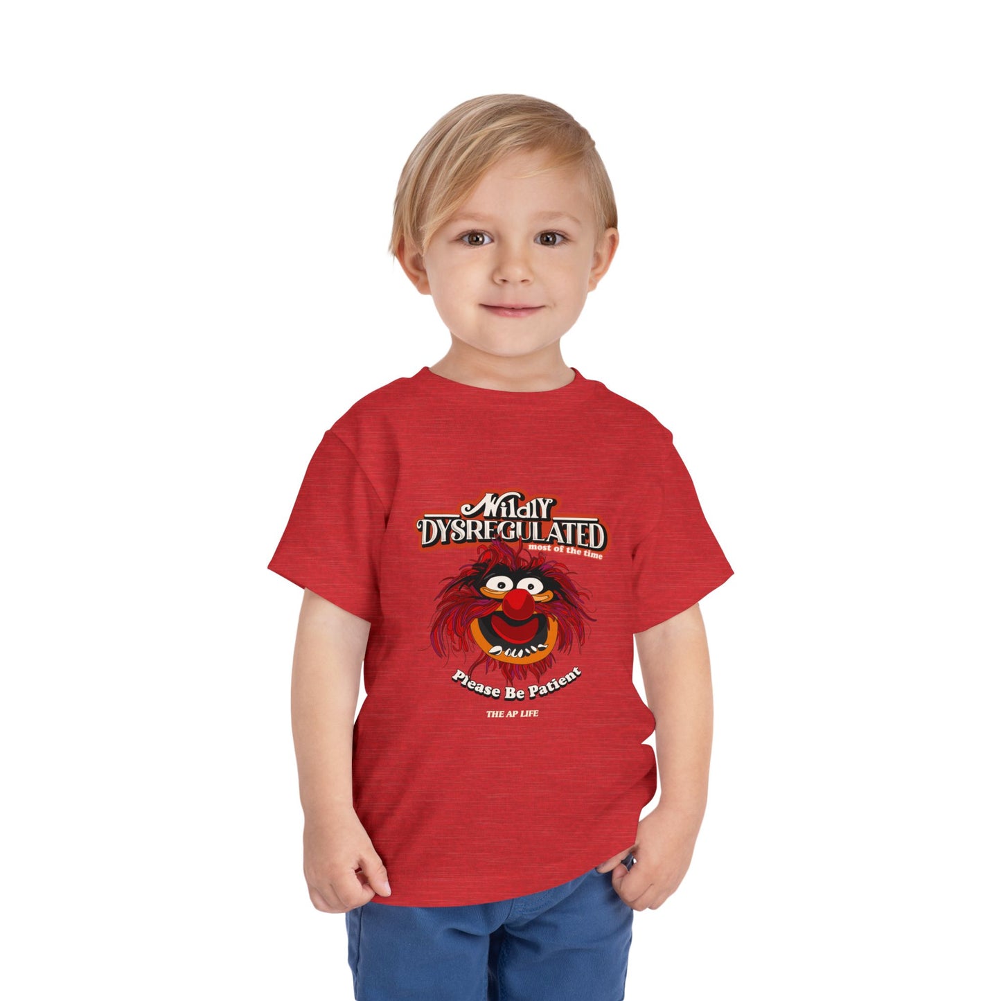 Wildly Dysregulated (Most of the Time) - Please Be Patient - Toddler Unisex Short Sleeve Tee