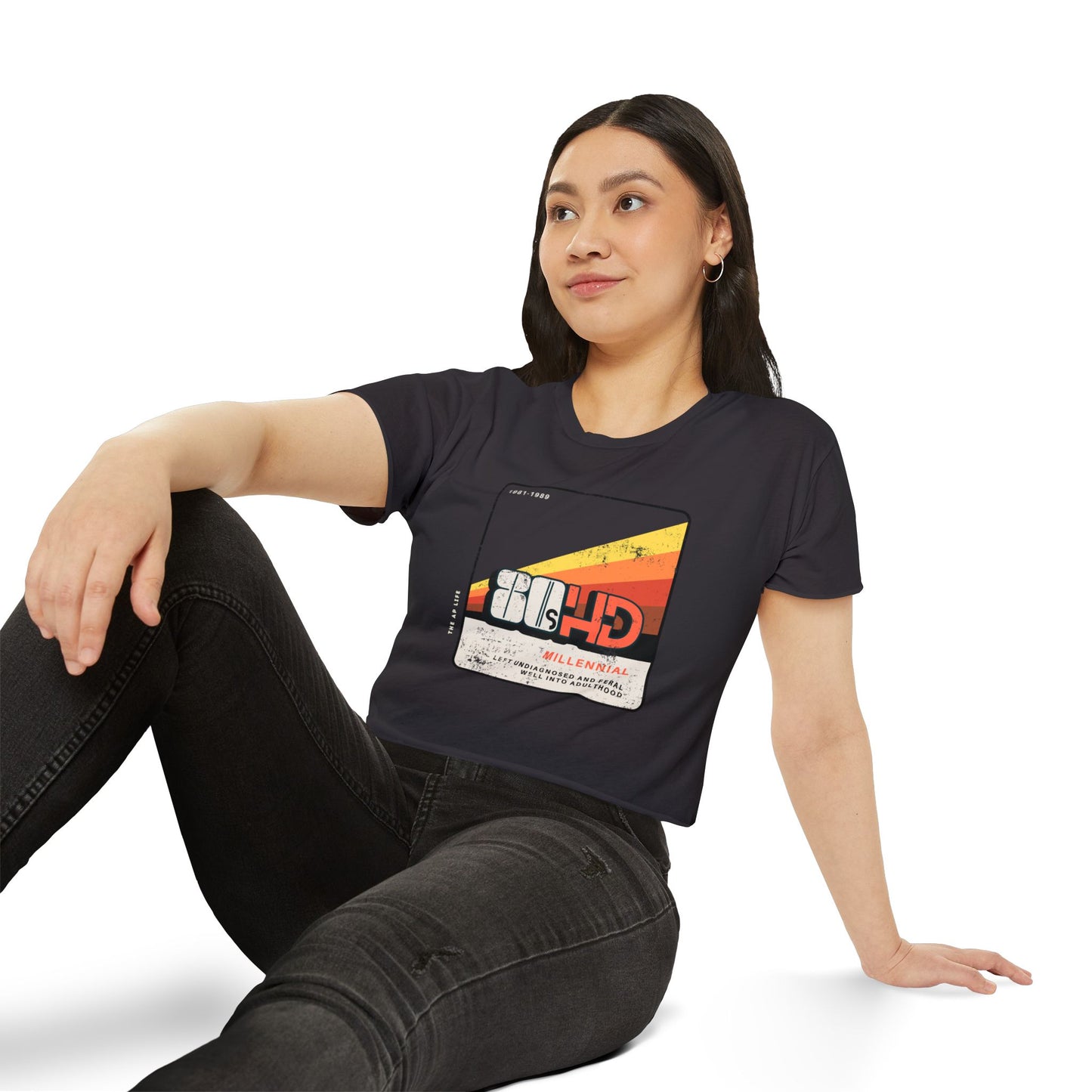 80HD Millennial (Left Undiagnosed & Feral Well into Adulthood) - ADHD - Women's Crop Top