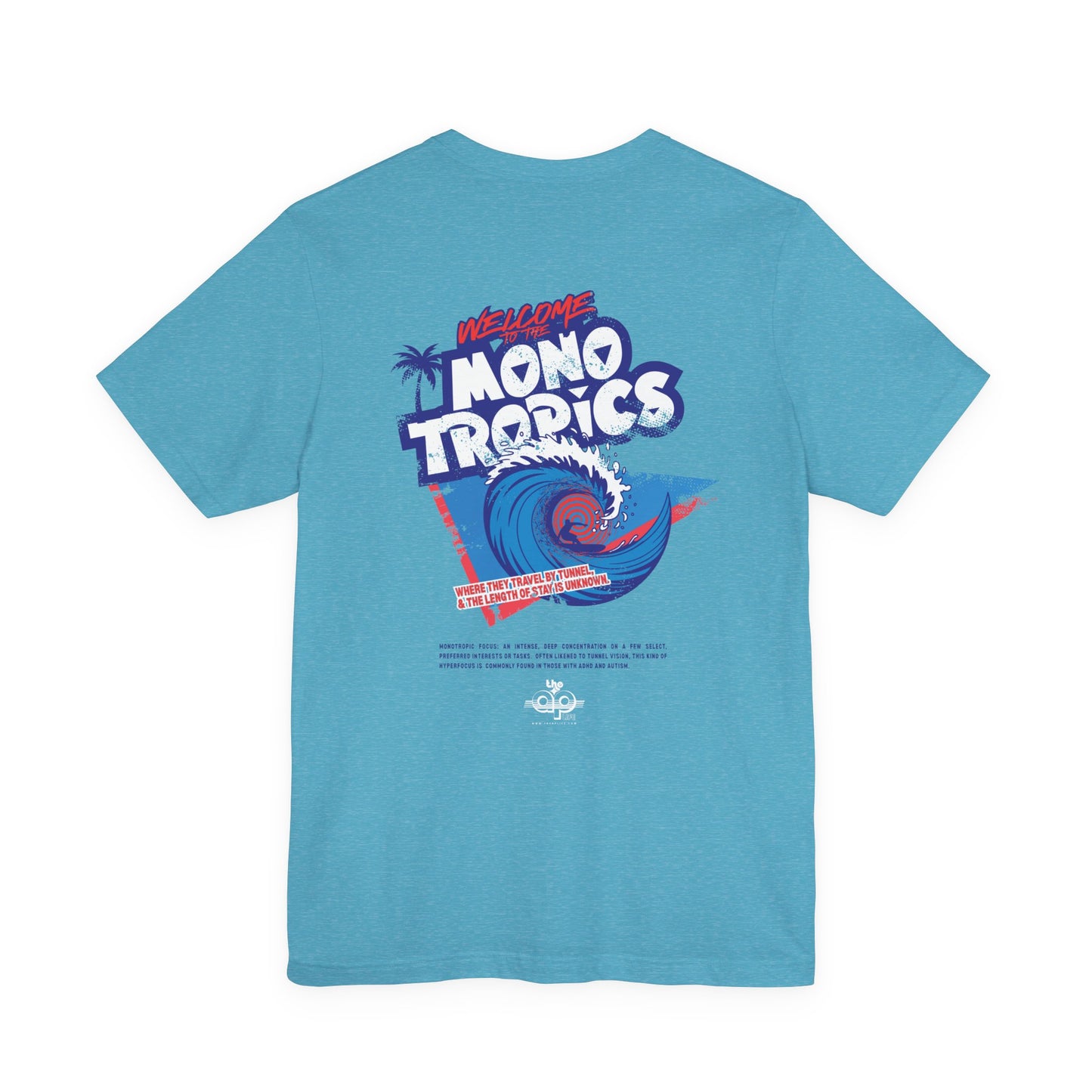 Welcome to the MonoTropics - Adult Unisex Jersey Short Sleeve Tee