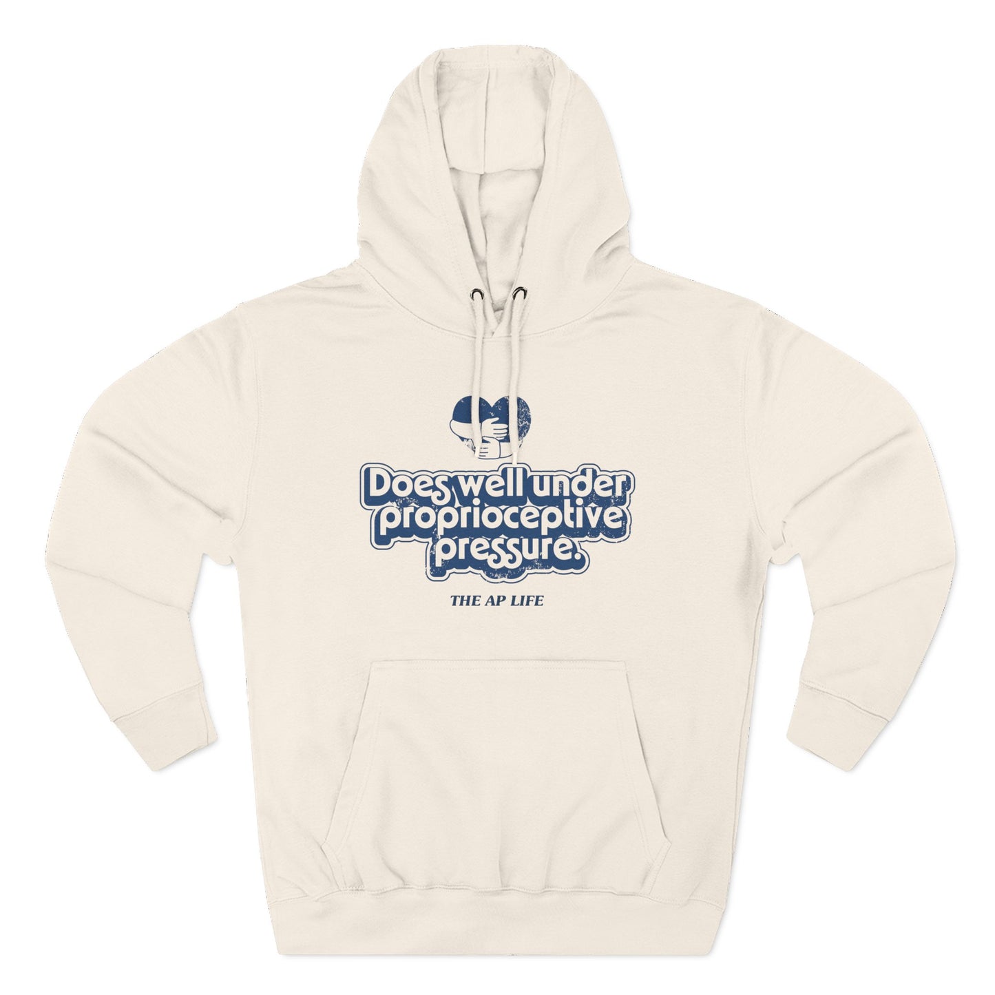 Does Well Under Proprioceptive Pressure - Sensory Input - Three-Panel Fleece Hoodie