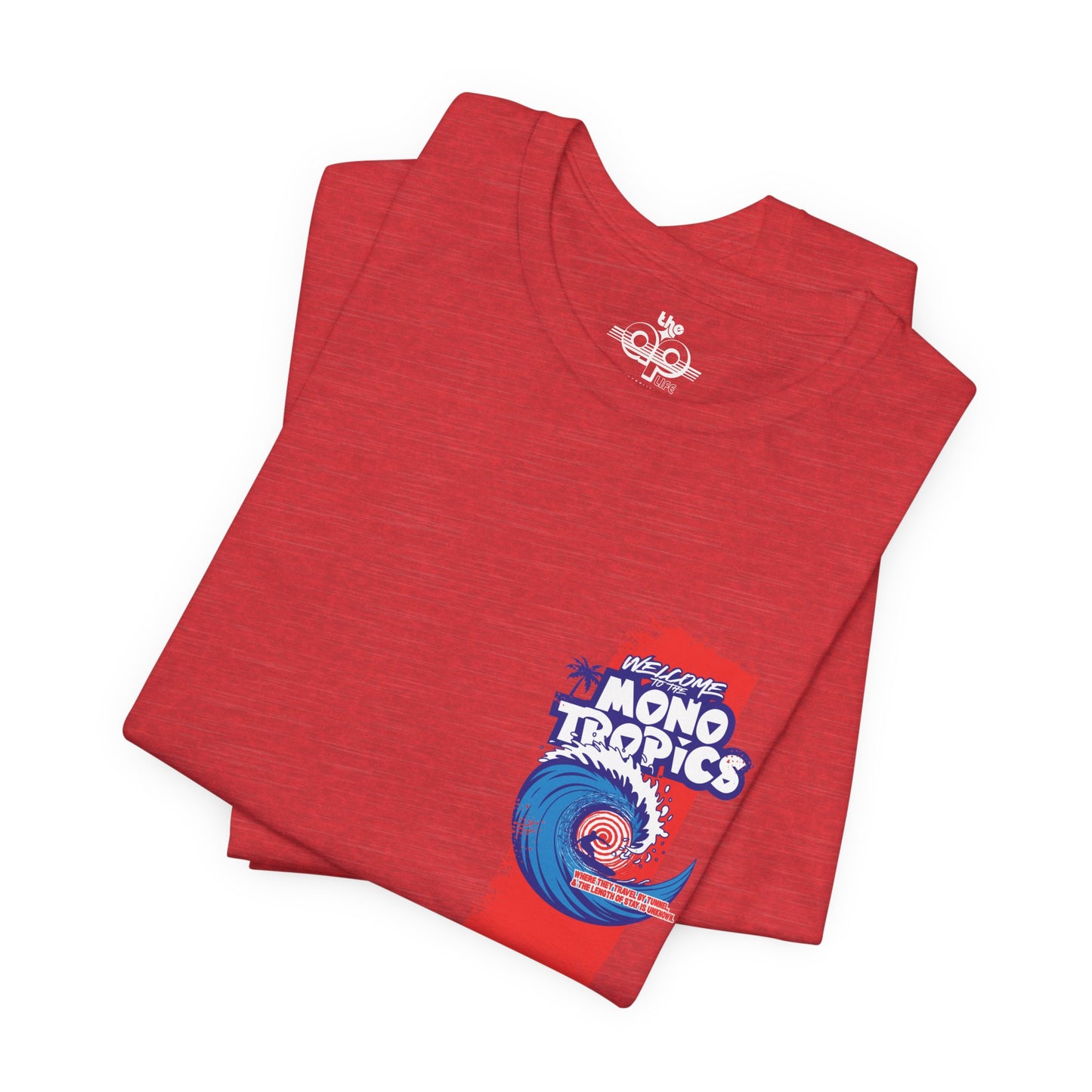Welcome to the MonoTropics - Adult Unisex Jersey Short Sleeve Tee