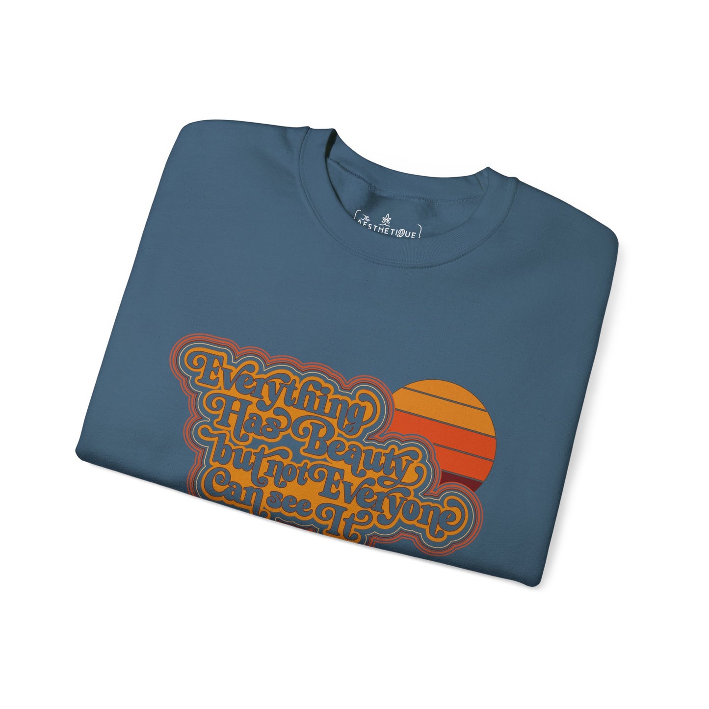 Everything has Beauty but not Everyone can see it - Confucius - Unisex Heavy Blend™ Crewneck Sweatshirt