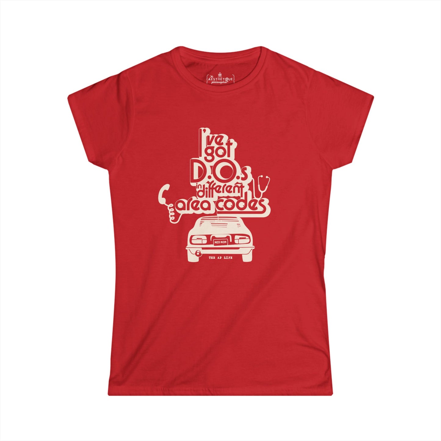 I've Got D.O.s in Different Area Codes - Medical Mom - Women's Slightly-Fitted Tee