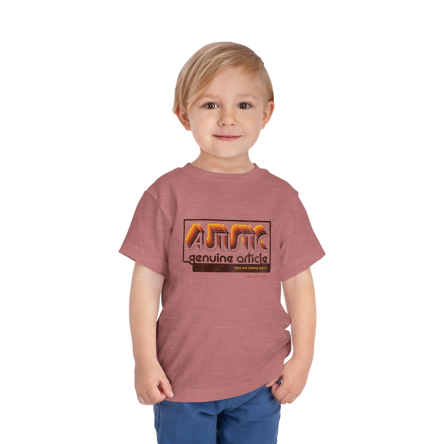 Autistic - Genuine Article - The OG Since Day 1 - Toddler Unisex Tee
