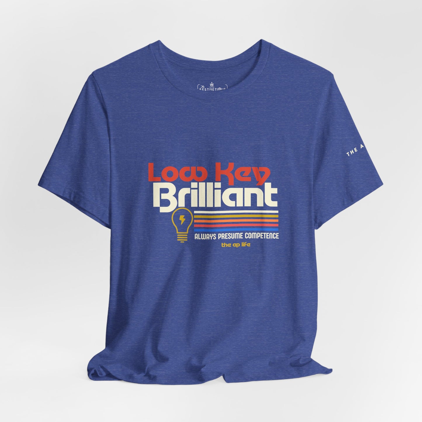 Low Key Brilliant Presume Competence - Adult Unisex Jersey Tee