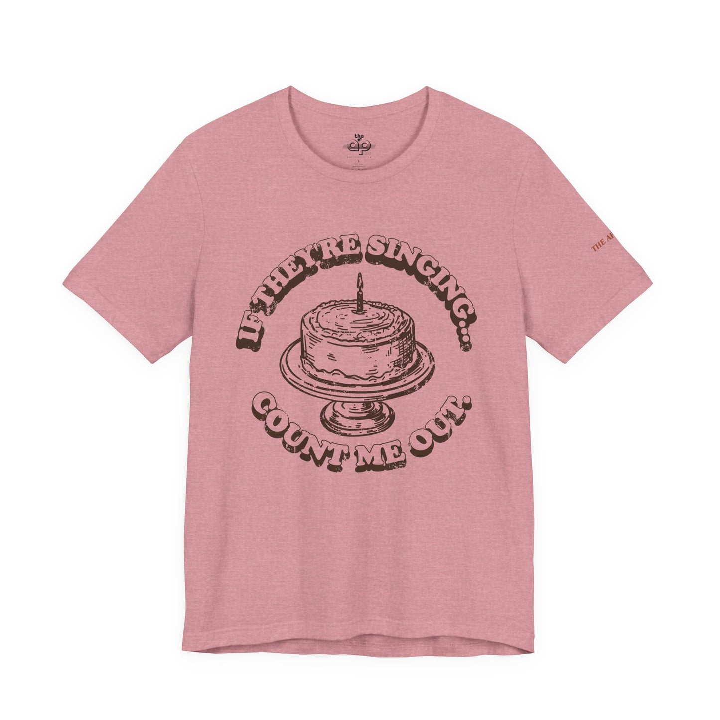 If They're Singing... Count Me Out - Adult Unisex Jersey Short Sleeve Tee