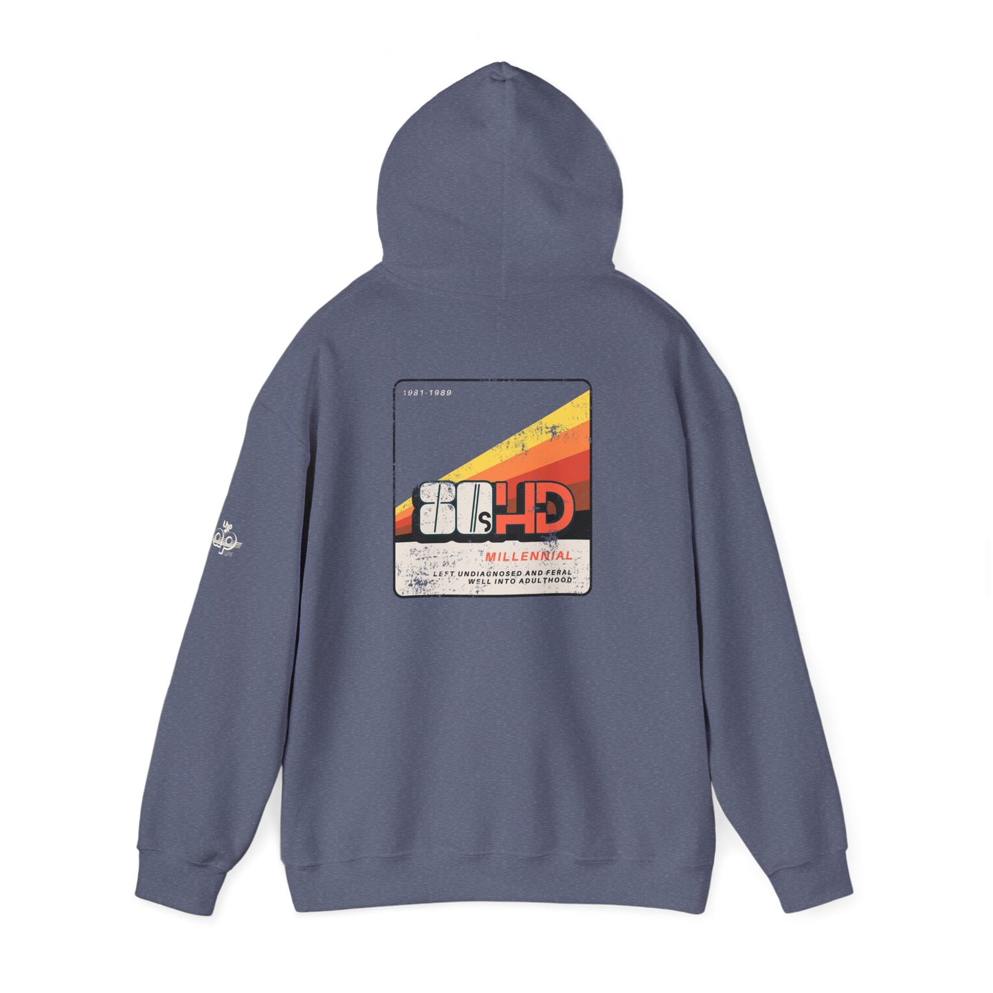 80sHD Millennial - Left Undiagnosed and Feral Well into Adulthood - Adult Unisex Heavy Blend™ Hooded Sweatshirt