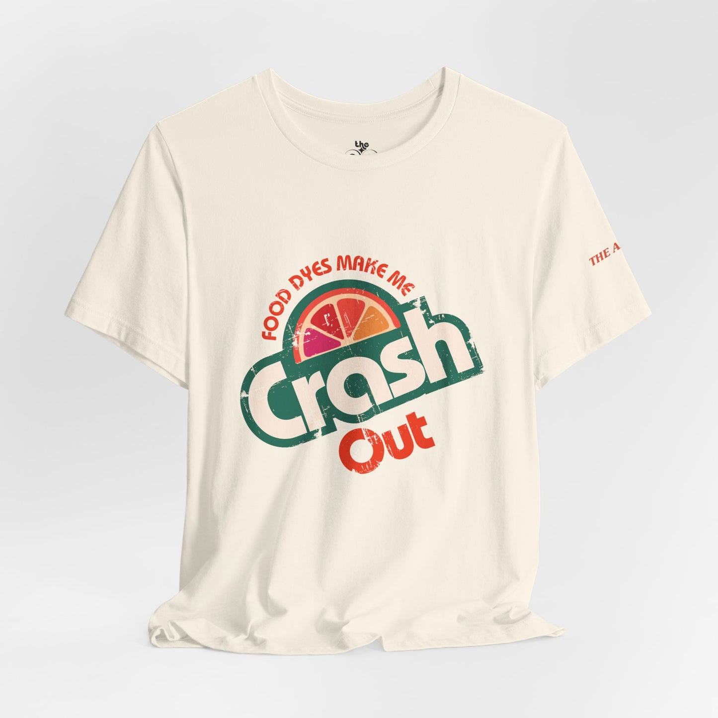 Food Dyes Make Me Crash Out - Adult Unisex Jersey Short Sleeve Tee