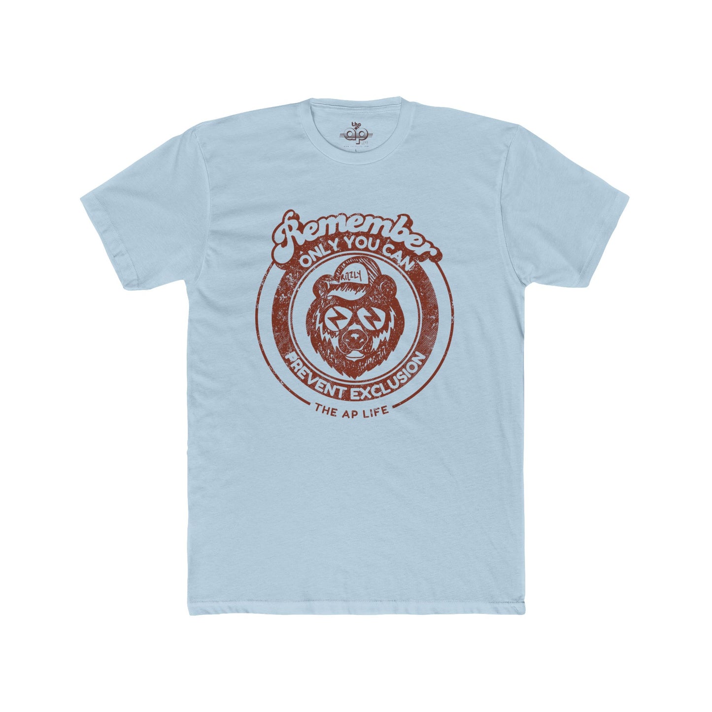 Remember, Only YOU Can Prevent Exclusion - Rizzly Bear Advocate - Adult Unisex Tee