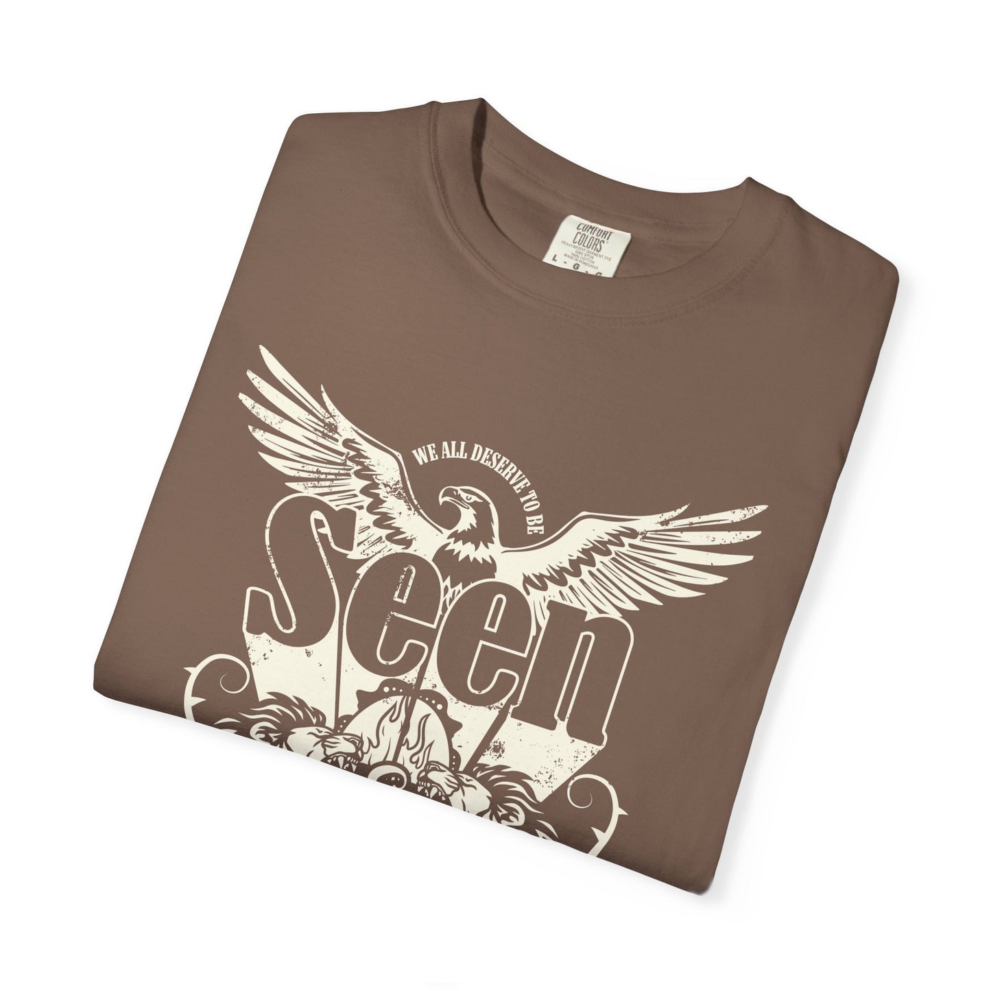 We All Deserve to be Seen & Heard - Adult Unisex Garment-Dyed T-shirt