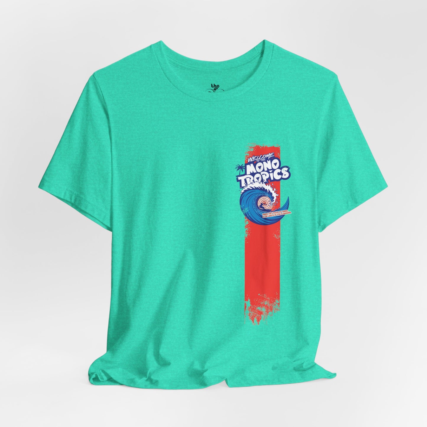 Welcome to the MonoTropics - Adult Unisex Jersey Short Sleeve Tee