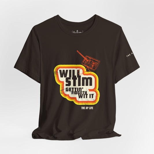 Will Stim Gettin' Fidgety Wit It - Adult Unisex Jersey Short Sleeve Tee