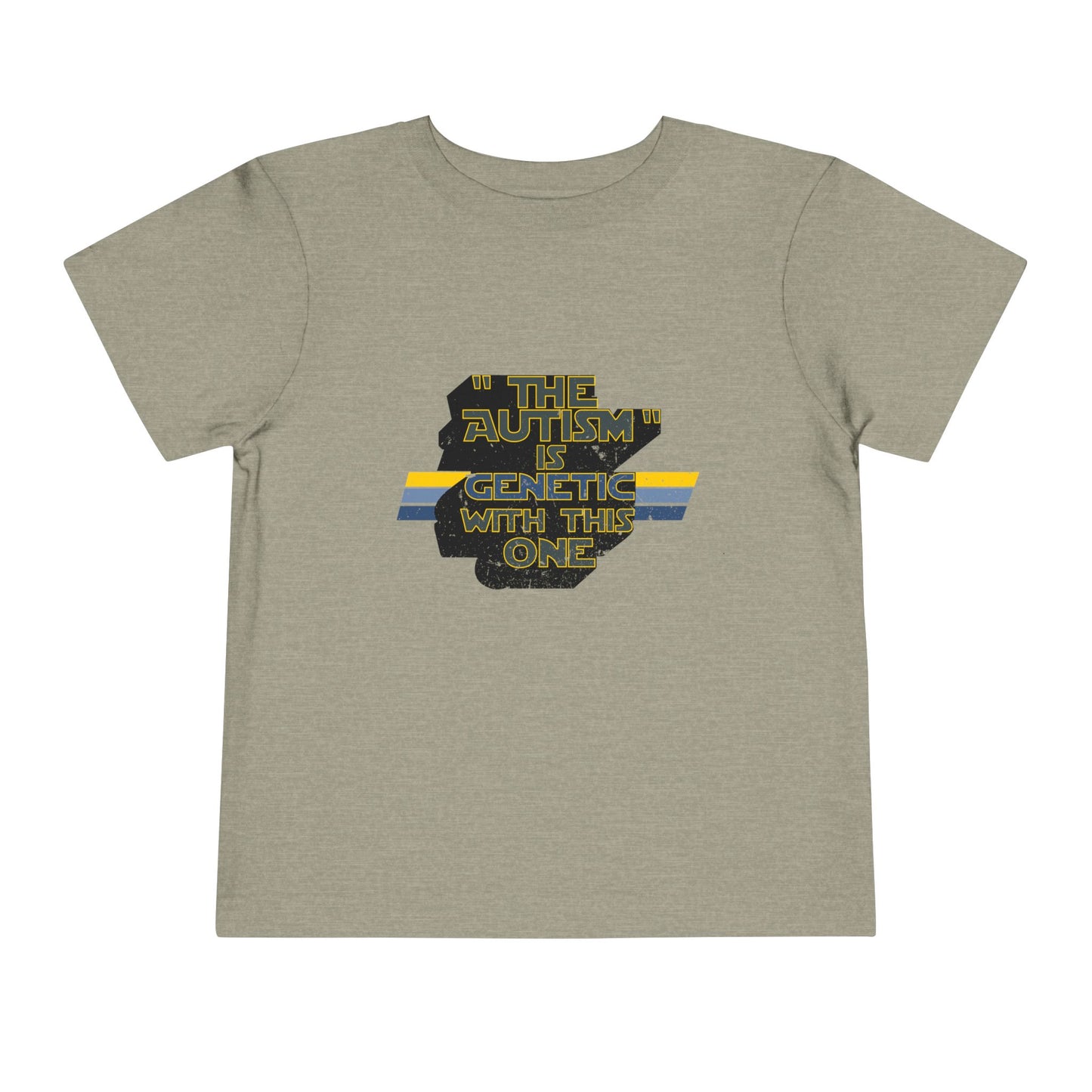 "The Autism" is Genetic with This One - Toddler Unisex Tee