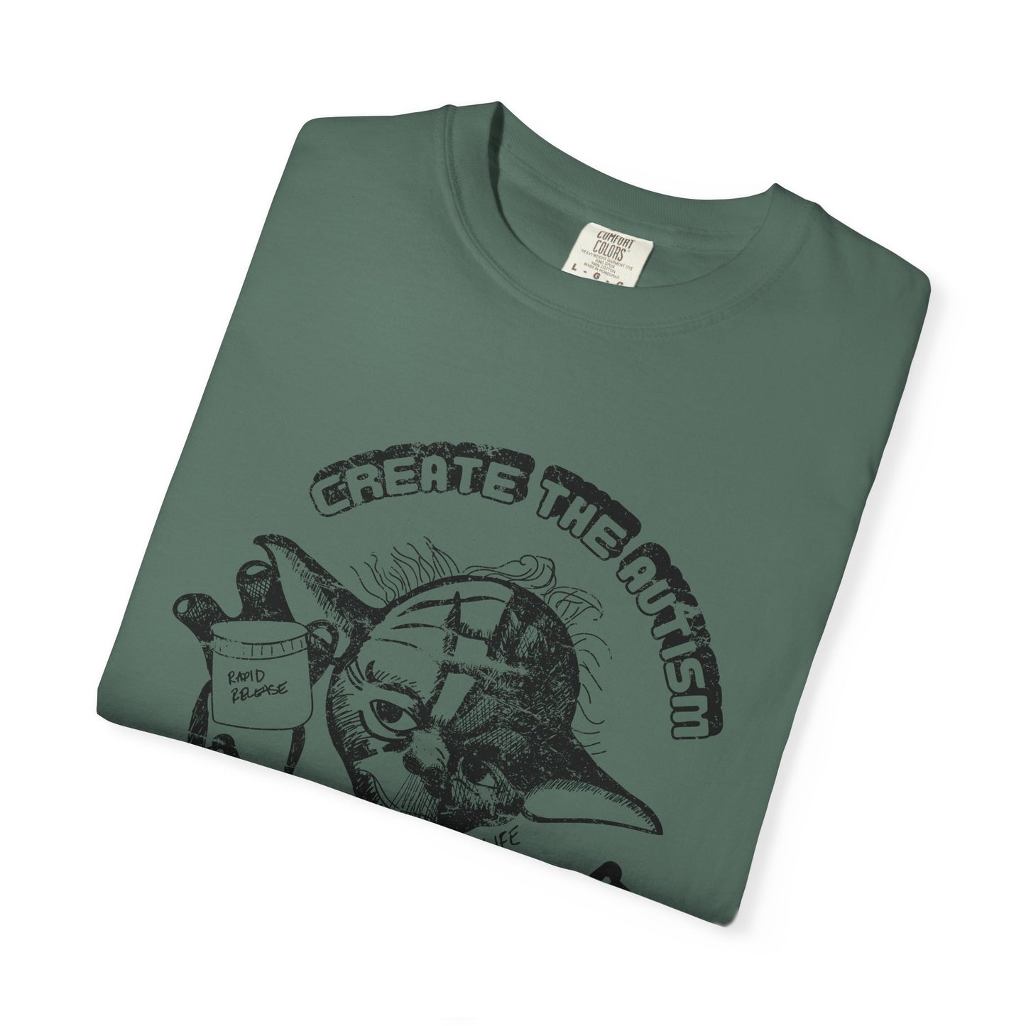 Create The Autism, The Fever Reducer Did Not - Adult Unisex Tee