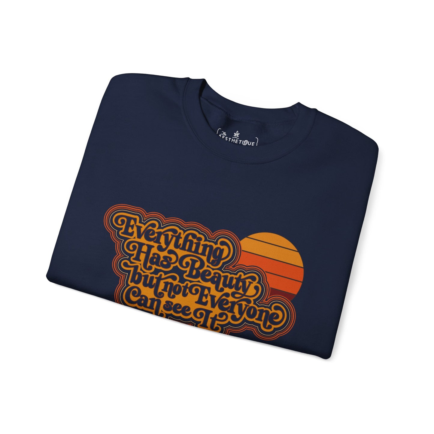 Everything has Beauty but not Everyone can see it - Confucius - Unisex Heavy Blend™ Crewneck Sweatshirt
