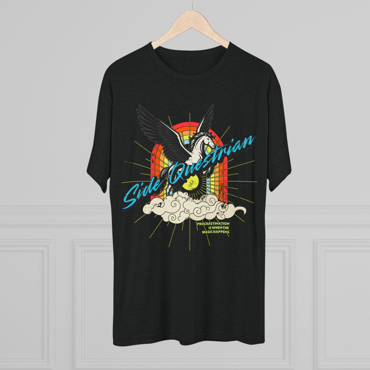 Side Questrian - Procrastination is When the Magic Happens Unisex Tri-Blend Crew Tee