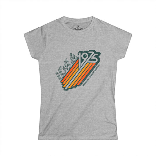 IDEA - 1975 - Individuals with Disabilities Act - Women's Softstyle Tee