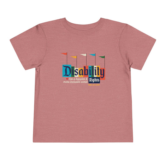 Disability Rights For A Happier & More Inclusive World - Toddler Unisex Cotton Tee