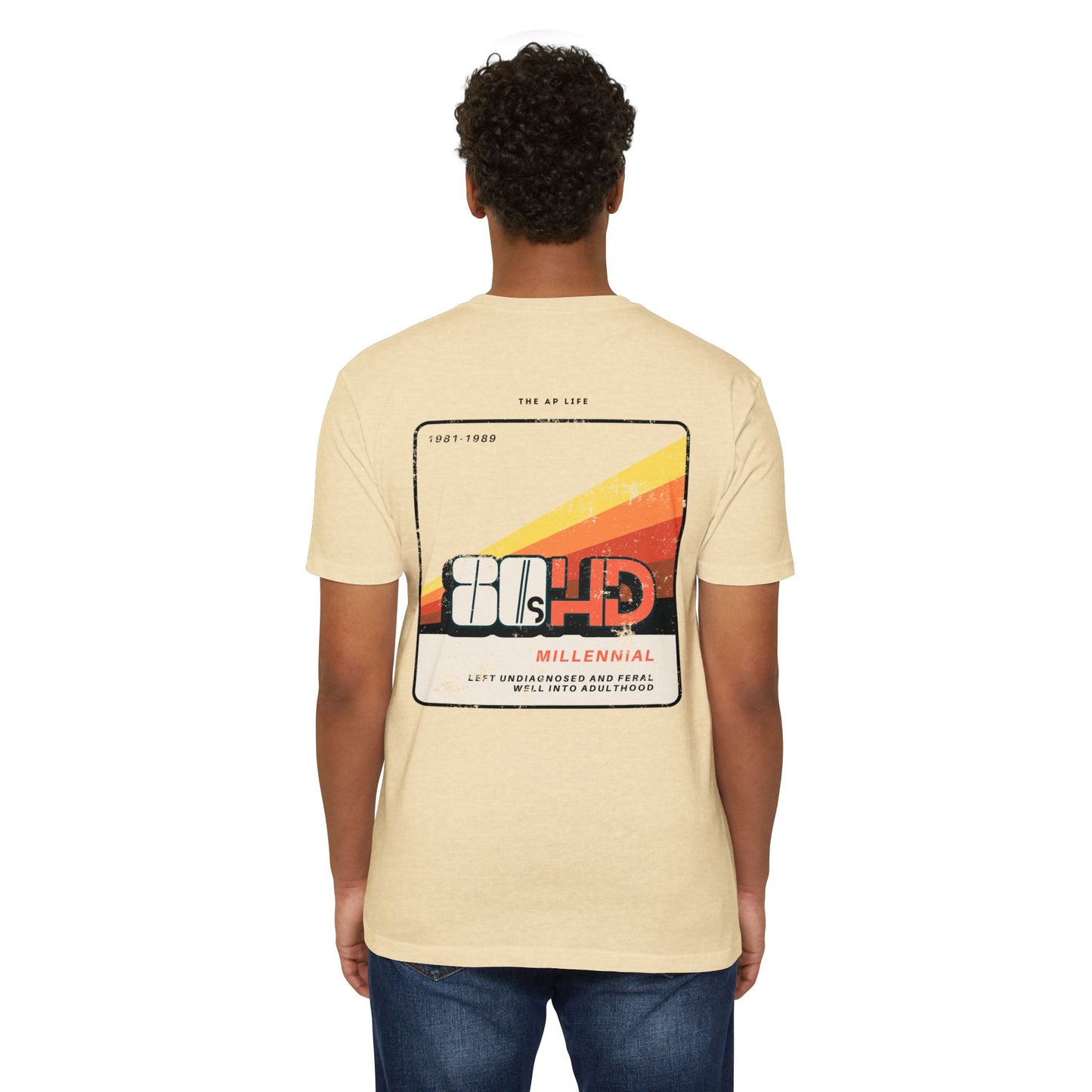 80sHD Millennial (Left Undiagnosed & Feral Well into Adulthood) - ADHD - Adult Unisex Tee