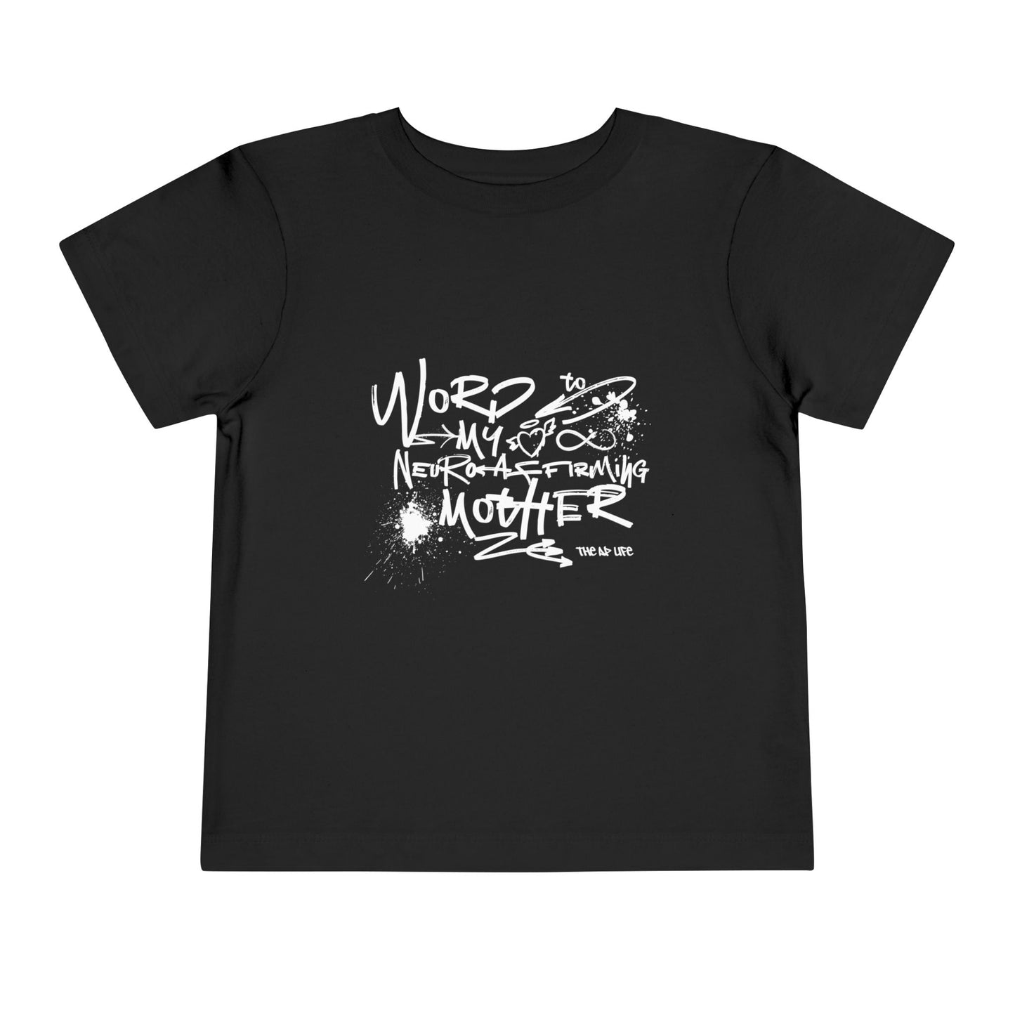 Word to My Neuro-Affirming Mother - Toddler Unisex Short Sleeve Tee