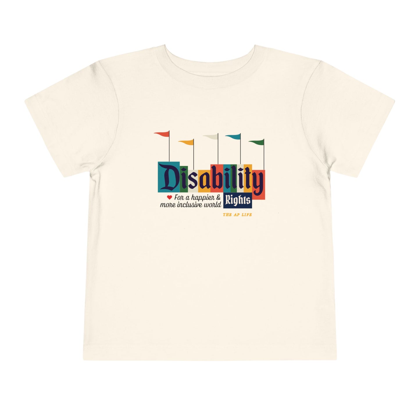 Disability Rights For A Happier & More Inclusive World - Toddler Unisex Cotton Tee